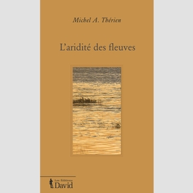 L'aridité des fleuves