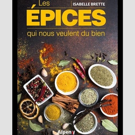 Epices qui nous veulent du bien (les)