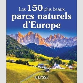 Les 150 plus beaux parcs naturels d'europe