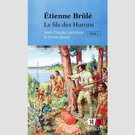 Etienne brule  2 fils des hurons