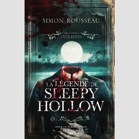Les contes interdits - la légende de sleepy hollow