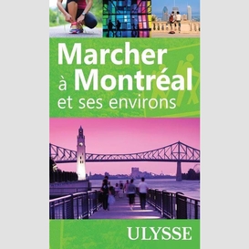 Marcher à montréal et ses environs