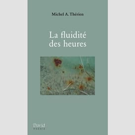 La fluidité des heures