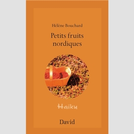 Petits fruits nordiques -haikus