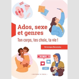 Ados sexe et genres ton corp ton choix t