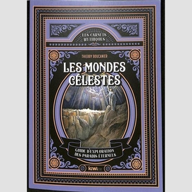 Mondes celestes (les)