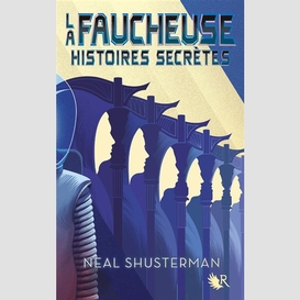 Faucheuse (la) histoires secretes