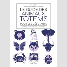 Guide des animaux totem pour debutants