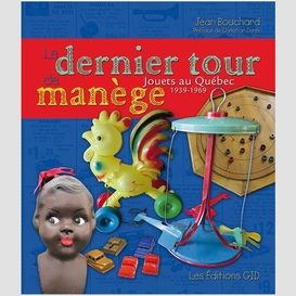 Dernier tour de manage (le)1939-1969