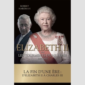 Elizabeth ii les tourments d'une reine