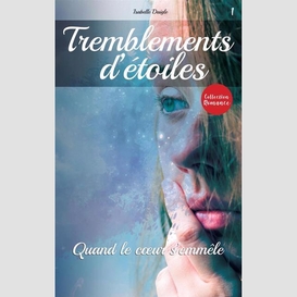 Tremblements d'étoiles tome 1