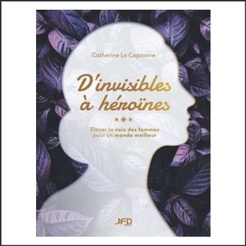 D'invisibles à héroïnes