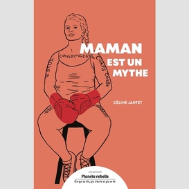 Maman est un mythe