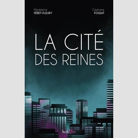 Cite des reines (la)