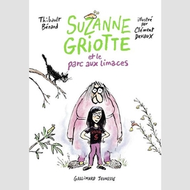 Suzanne griotte et le parc aux limaces