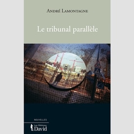 Le tribunal parallèle