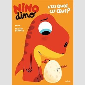 Nino dino c'est quoi cet oeuf