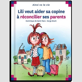 Lili veut aider sa copine a reconcilier