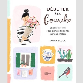 Debuter a la gouache