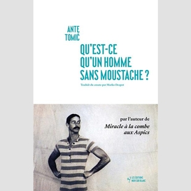 Qu'est-ce qu'un homme sans moustache