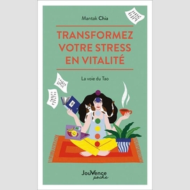 Transformez votre stress en vitalite