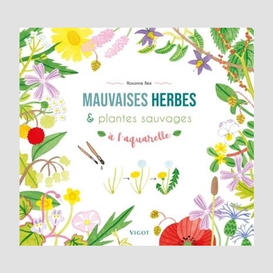 Mauvaises herbes et plantes sauvages a l