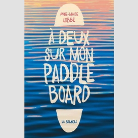 A deux sur mon paddle board