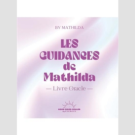 Guidances de mathilda (les)