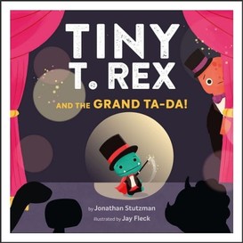 Tiny t.rex and the grand ta-da