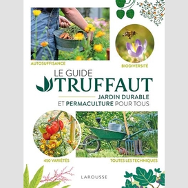 Guide truffaut jardin durable et permacu