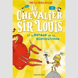 Chevalier sir louis et le dragon de la d