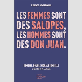 Femmes sont des salopes les hommes des j