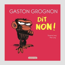 Gaston grognon dit non