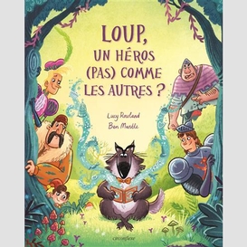 Loup un heros (pas) comme les autres