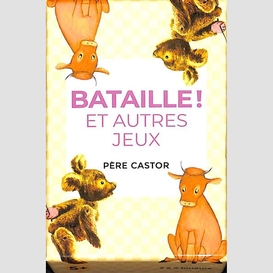 Bataille et autres jeux