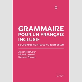 Grammaire pour un français inclusif [nouvelle édition]