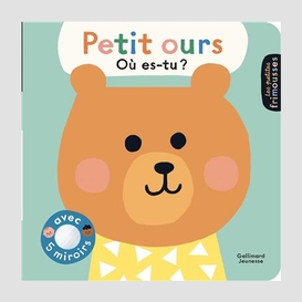 Petit ours ou es-tu