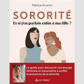 Sororite et si j'en parlais a ma fille