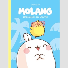 Molang grand soleil sur l'amitie