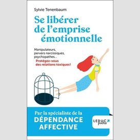 Se liberer de l'emprise emotionnelle