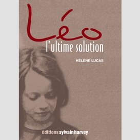 Léo, l'ultime solution