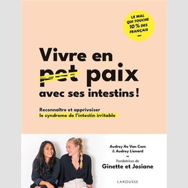 Vivre en paix avec ses intestins