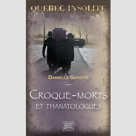 Québec insolite - croque-morts et thanatologues