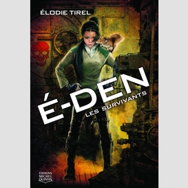 E-den t01 -les survivants