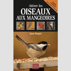 Attirer les oiseaux aux mangeoires