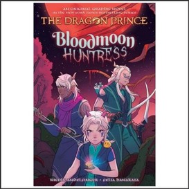 Bloodmoon huntress: a graphic novel (the dragon prince graphic novel #2)