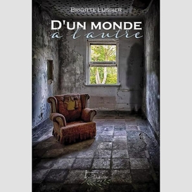 D'un monde a l'autre