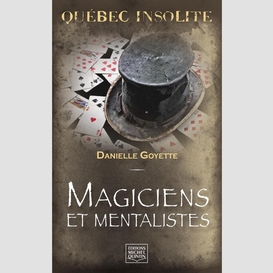 Québec insolite - magiciens et mentalistes