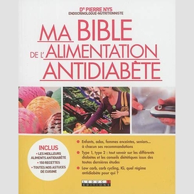 Ma bible de l'alimentation antidiabete