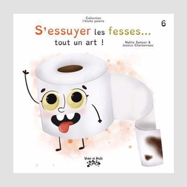 S'essuyer les fesses... tout un art !